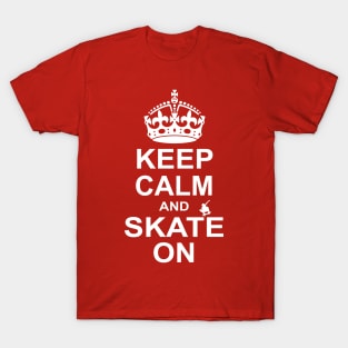 Keep Calm and Skate On (Skateboarding) T-Shirt